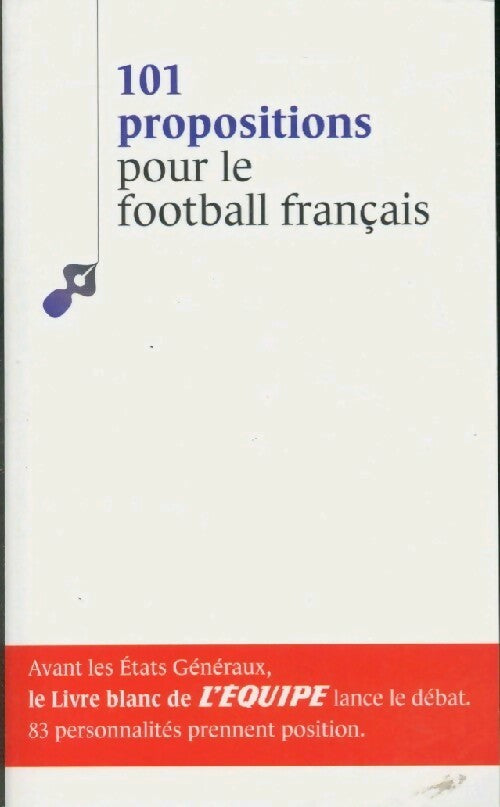 101 propositions pour le football français - Collectif - Livre