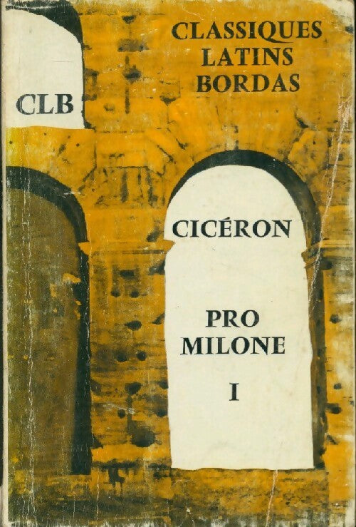 Pro Milone Tome I - Cicéron - Livre