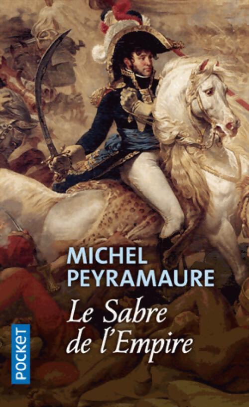 Le sabre de l'Empire - Michel Peyramaure - Livre