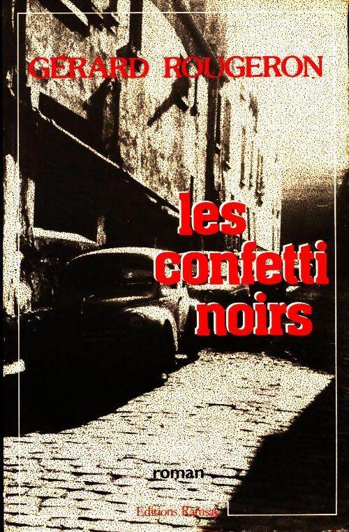 Les confetti noirs - Gérard Rougeron - Livre