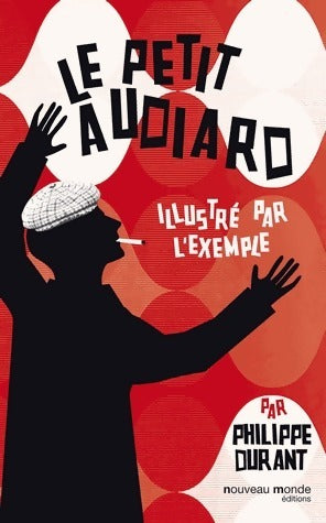 Le petit Audiard illustré par l'exemple - Philippe Durant - Livre