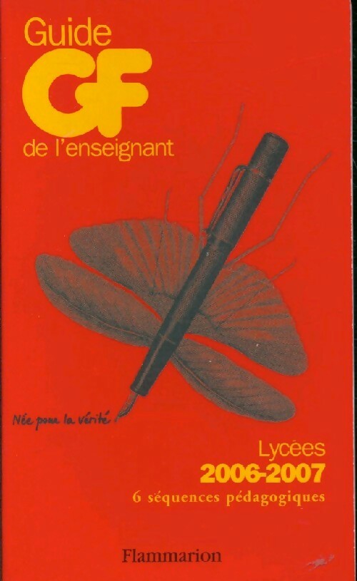 Guide de l'enseignant 2006-2007 (Lycées) - Collectif - Livre