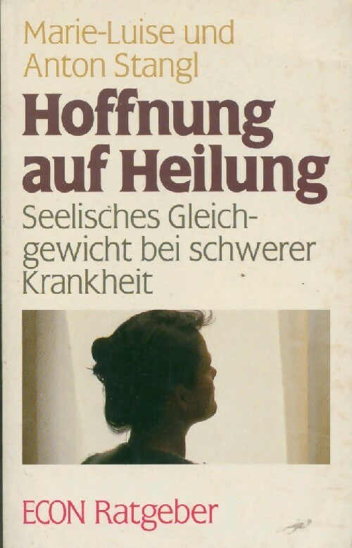 Hoffnung aud heilung - A. Stangl - Livre