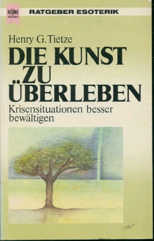 Die kunst zu überleben - Henry G. Tietze - Livre