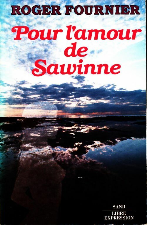 Pour l'amour de Sawinne - Roger Fournier - Livre