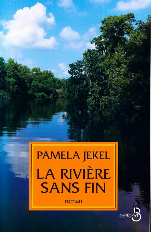 La rivière sans fin - Pamela Jekel - Livre