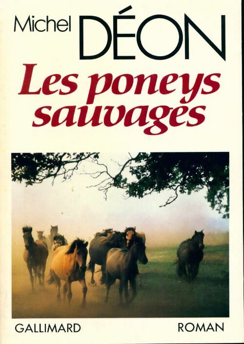 Les poneys sauvages - Michel Déon - Livre