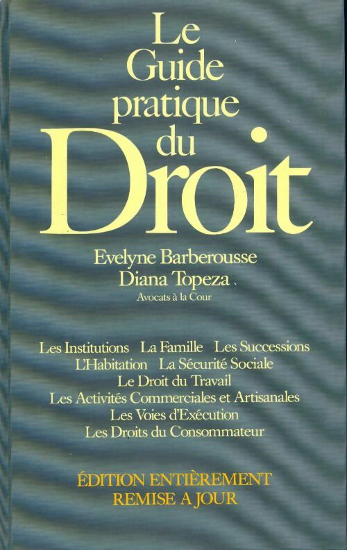 Le guide pratique du droit - Evelyne Barberousse - Livre