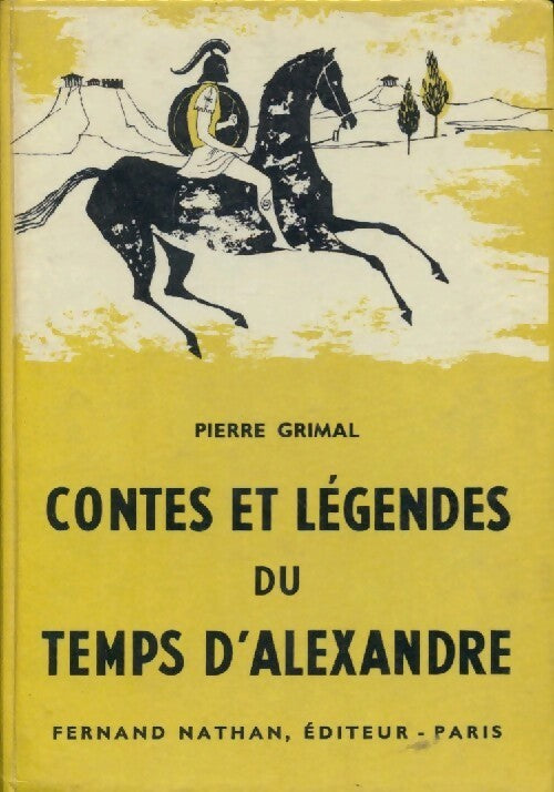 Contes et légendes du temps d'Alexandre - Pierre Grimal - Livre