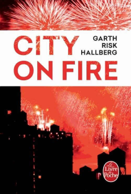 City on Fire - Garth Risk Hallberg - Livre