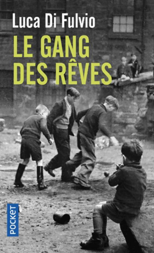Le Gang des rêves - Luca Di Fulvio - Livre