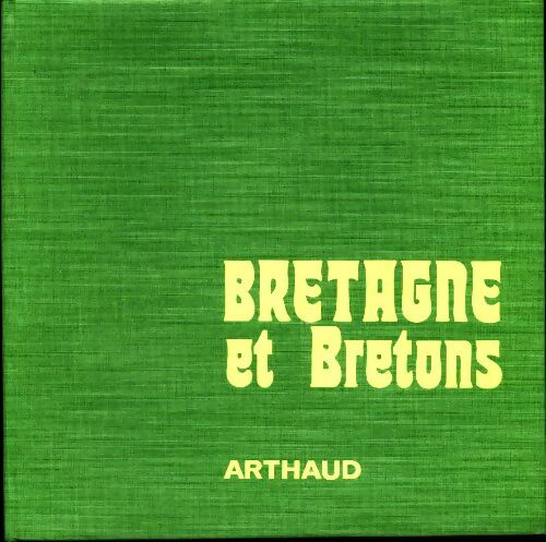 Bretagne et Bretons - Jeanne Laurent - Livre