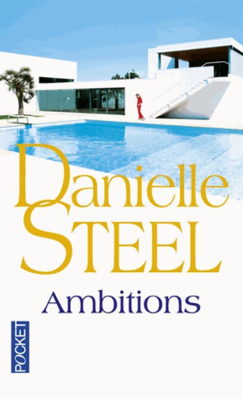 Ambitions - Danielle Steel - Livre