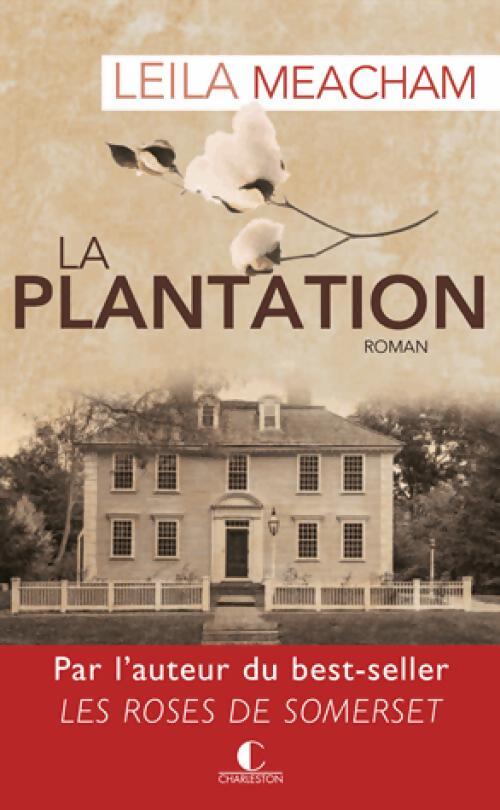 La plantation - Leila Meacham - Livre