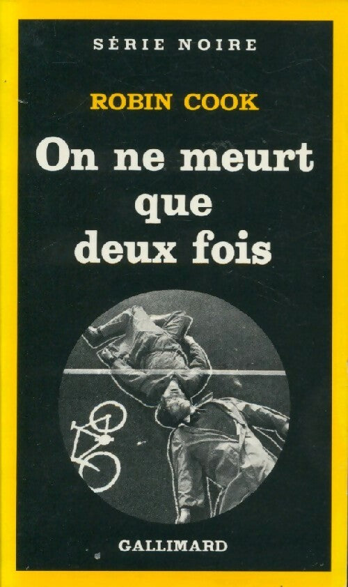 On ne meurt que deux fois - Robin Cook - Livre