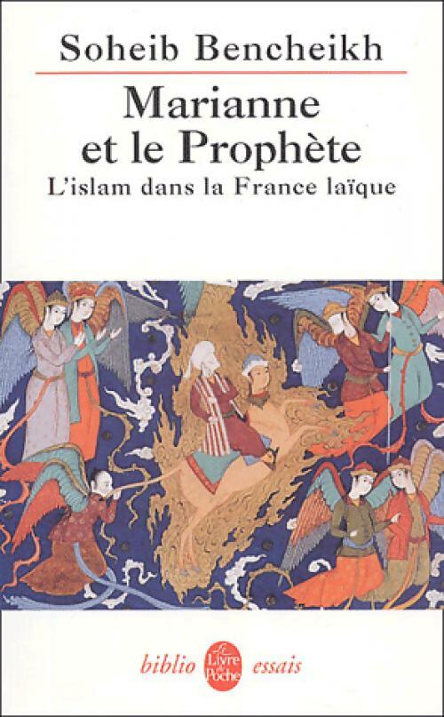 Marianne et le Prophète. L'islam dans la France laïque - Soheib Bencheickh - Livre
