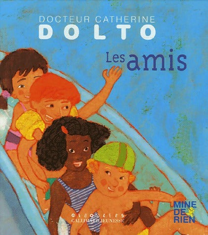 Les amis - Catherine Dolto - Livre