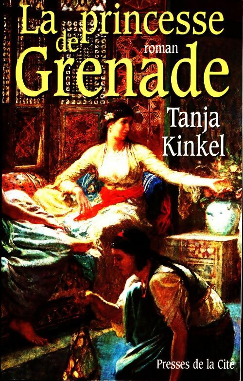 La princesse de Grenade - Tanja Kinkel - Livre