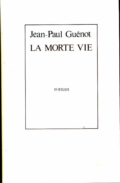 La morte vie - Jean-Paul Guenot - Livre