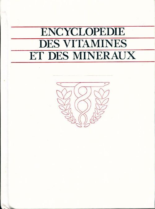 Encyclopédie des vitamines et des minéraux - Collectif - Livre