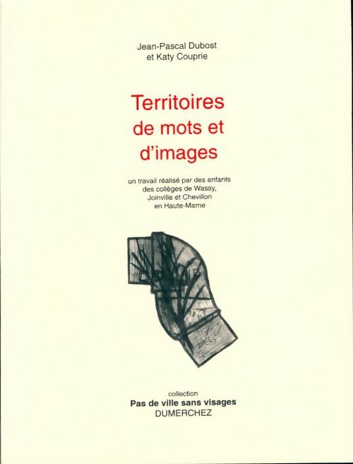 Territoires de mots et d'images - Jean-Pascal Dubost - Livre