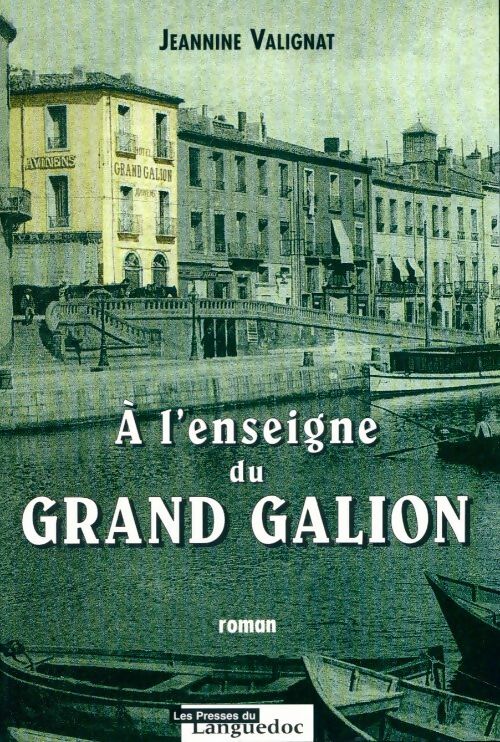 A l'enseigne du Grand Galion - Jeannine Valignat - Livre