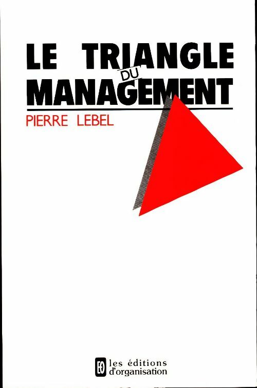 Le triangle du management - Pierre Lebel - Livre