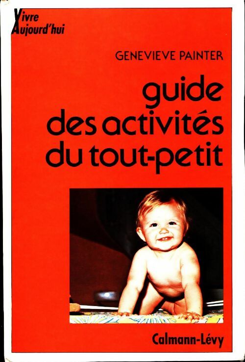 Guide des activités du tout-petit - Geneviève Painter - Livre