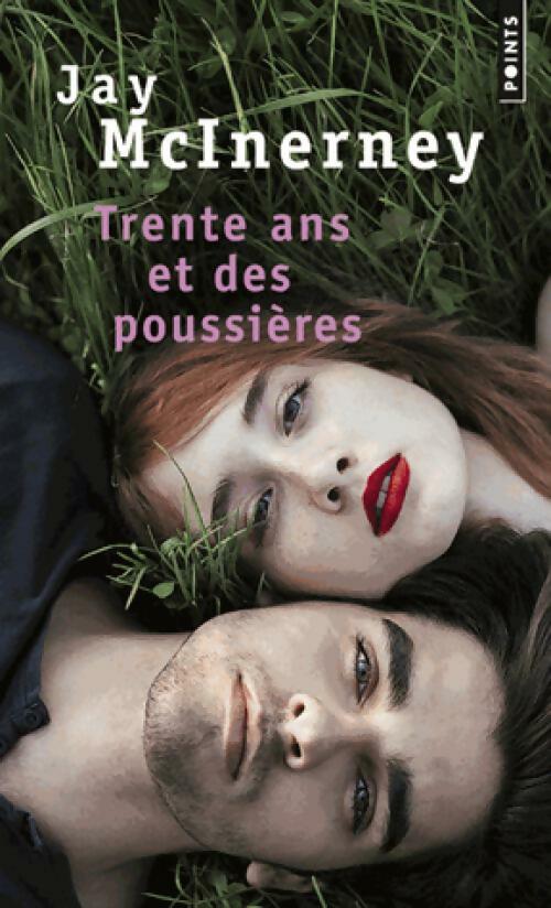 Trente ans et des poussières - Jay McInerney - Livre