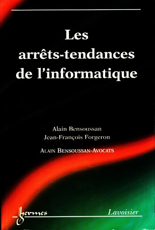 Les arrêts-tendances de l'informatique - Collectif - Livre
