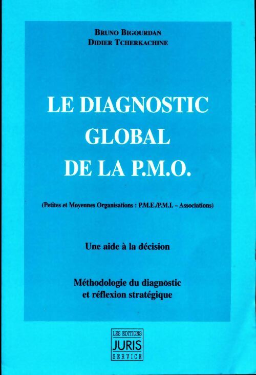 Le diagnostic global de la P.M.O. - Collectif - Livre