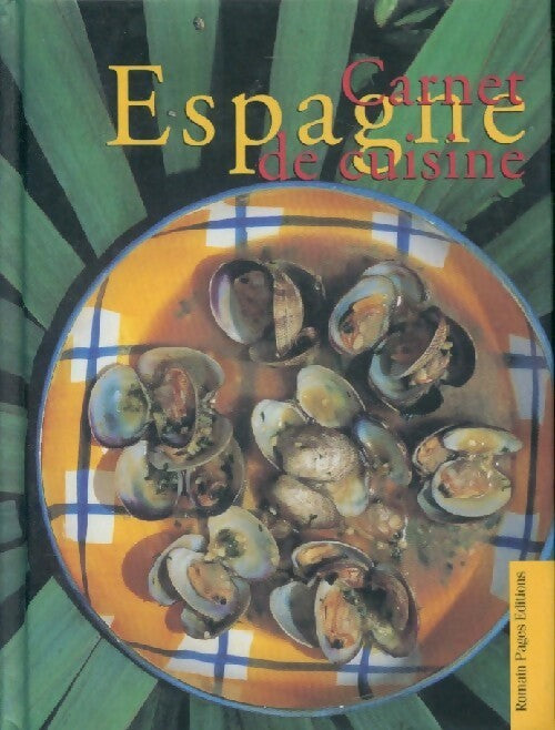 L'Espagne. Carnet de cuisine - Raphaël Espin - Livre
