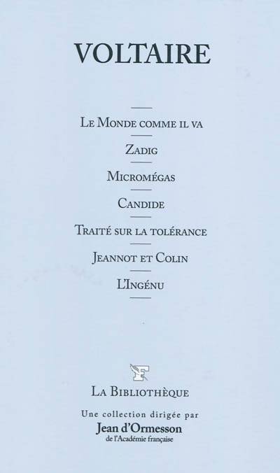 Le Monde comme il va / Zadig / Micromégas / Candide / Traité sur la tolérance / Jeannot et Colin / L'Ingénu - Voltaire - Livre