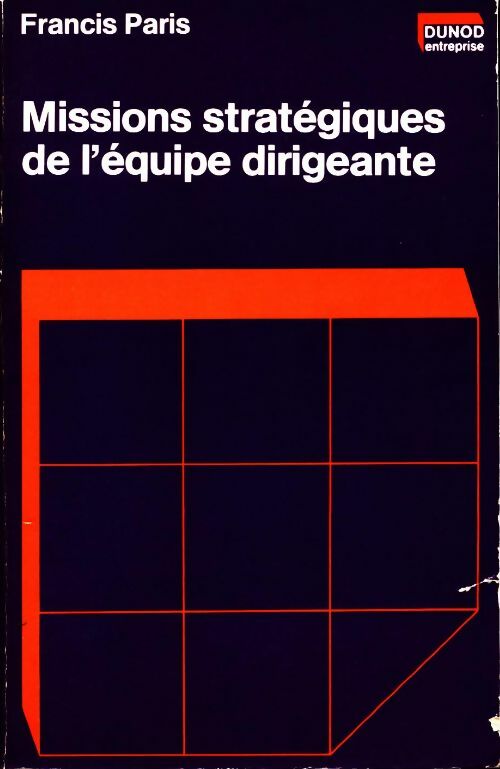 Missions stratégiques de l'équipe dirigeante - Francis Paris - Livre