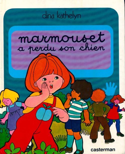 Marmouset a perdu son chien - Dina Kathelyn - Livre