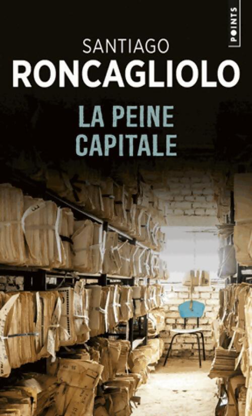 La peine capitale - Santiago Roncagliolo - Livre