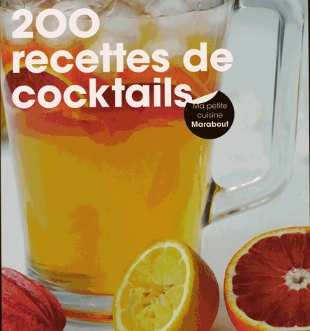 200 recettes de cocktails - Collectif - Livre