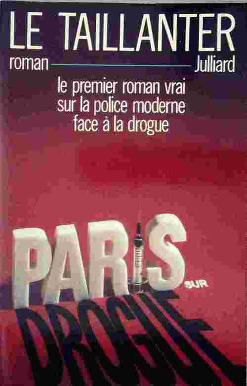 Paris-sur-drogue - Roger Le Taillanter - Livre
