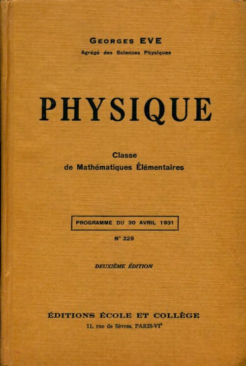Physique. Classe de mathématiques élémentaires - Georges Eve - Livre