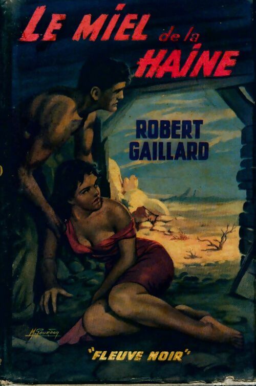Le miel de la haine - Robert Gaillard - Livre