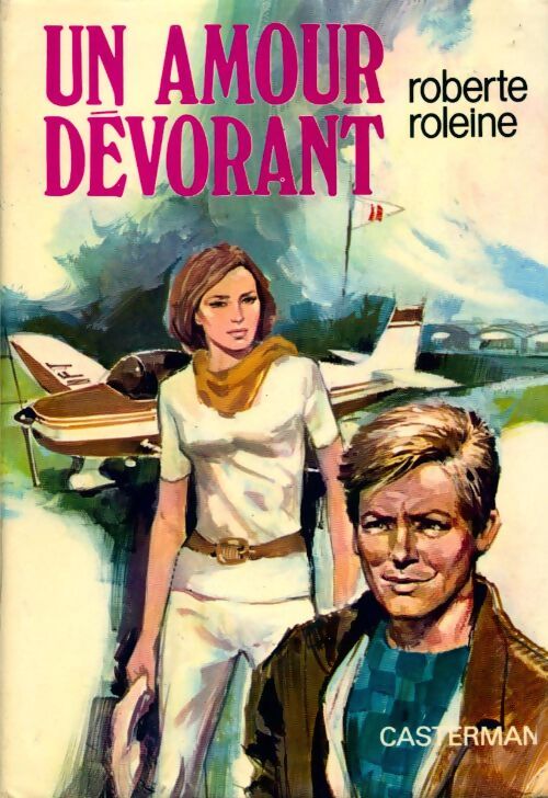 Un amour dévorant - Roberte Roleine - Livre