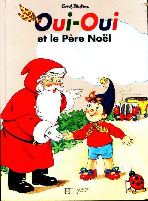 Oui-Oui et le Père Noël - Enid Blyton - Livre
