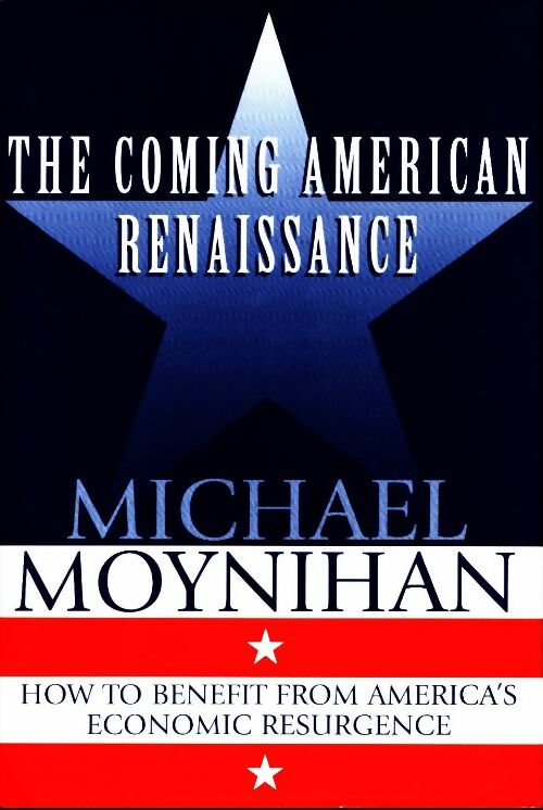 The coming american renaissance - Michael Moynihan - Livre