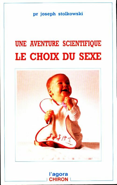 Une aventure scientifique. Le choix du sexe - Joseph Stolkowski - Livre