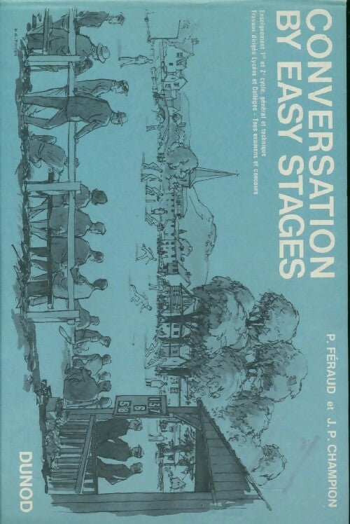 Conversation by easy stages - P. Féraud, J.-P. Champion - Livre