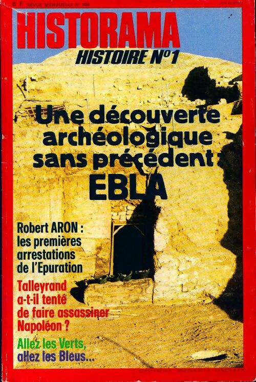 Historama n°304 : Une découverte archéologique sans précédent, Ebla - Collectif - Livre