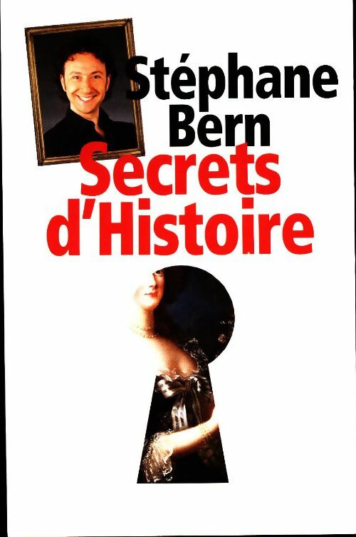 Secrets d'Histoire - Stéphane Bern - Livre