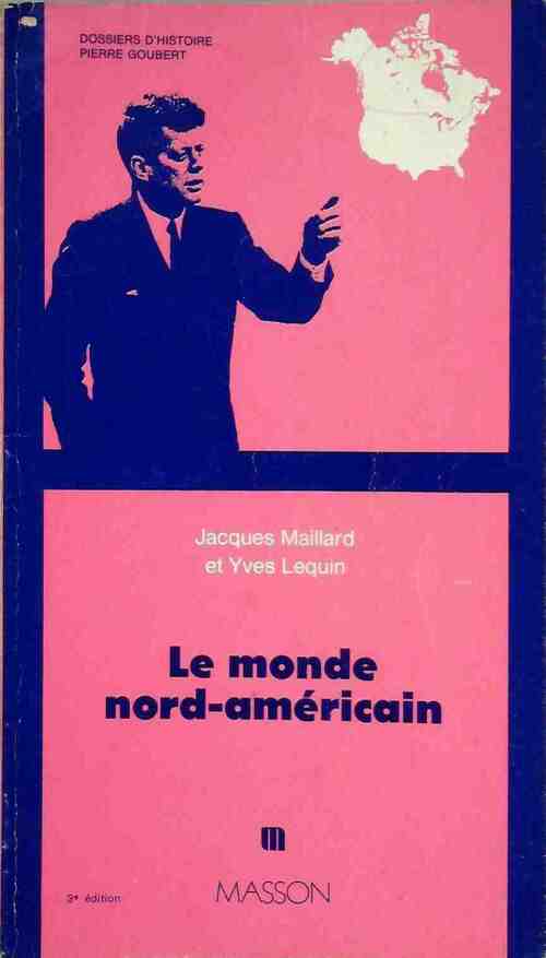 Le monde nord-américain - Jacques Maillard - Livre