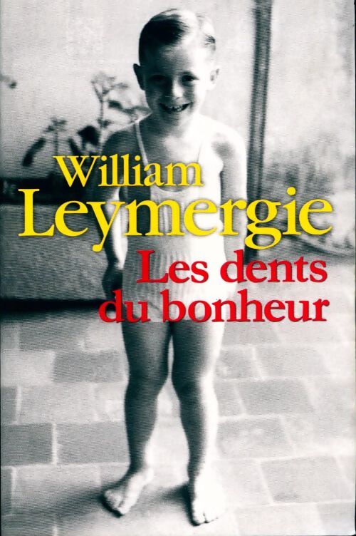 Les dents du bonheur - William Leymergie - Livre