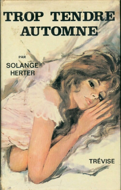 Trop tendre automne - Solange Herter - Livre